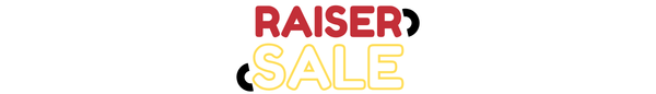 RAISER SALE